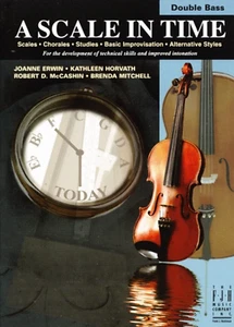A Scale in Time for Double Bass by Joanne Erwin, Kathleen Horvath, Robert D. Mcc - Picture 1 of 1