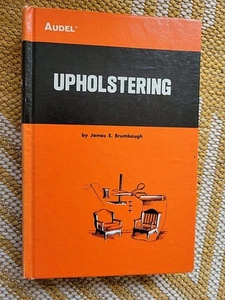 Upholstering James E. Brumbaugh Audel Book 2nd print 1972 - Imagen 1 de 7