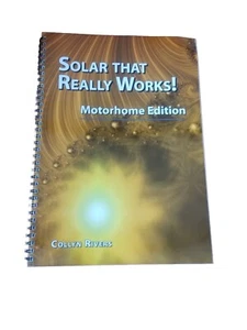 Solar That Really Works Motorhome Edition by Collyn Rivers Spiral Bound - Picture 1 of 3