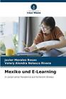 Mexiko Und E-Learning By Javier Morales Rosas Paperback Book