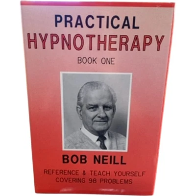 Practical Hypnotherapy Book One Bob Neill Hardcover 1994 Reference - Image 1 of 4
