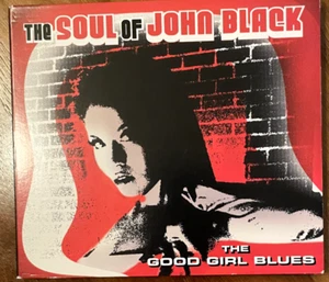 The Soul of John Black The Good Girl Blues 2007 CD (Near MINT) - Picture 1 of 3