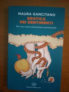 MAURA GANCITANO- EROTICA DEI SENTIMENTI- EINAUDI 2024 - Foto 1 di 1