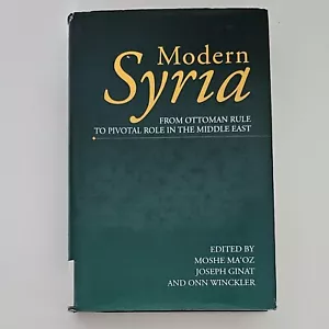 Modern Syria From Ottoman Rule to Pivotal Role in the Middle East Islamic Studie - Picture 1 of 13