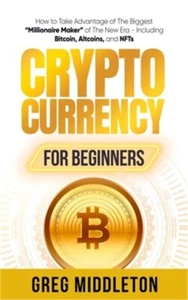 Cryptocurrency for Beginners: How to Take Advantage of the Biggest "Millionaire - Picture 1 of 1