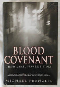 Michael Franzese Blood Covenant Hand Signed Hard Cover Book Cosa Nostra Mafia- - Picture 1 of 5