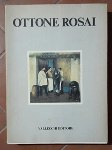 1983 : " OTTONE ROSAI - OPERE DAL 1911 AL 1957 " VALLECCHI EDIT CATALOGO MOSTRA - Foto 1 di 1