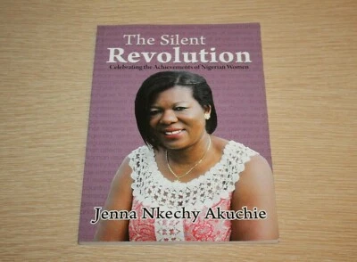 The Silent Revolution: Celebrating the Achievements of Nigerian Women SIGNED  - Image 1 of 4