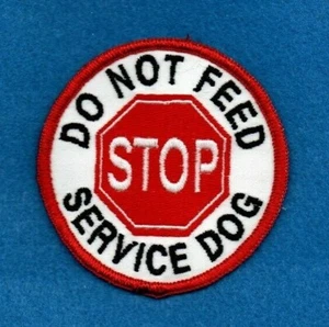 STOP DO NOT FEED SERVICE DOG      ------  service dog vest patch  ------ - Picture 1 of 1