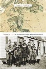 Encounters : An Anthropological History of Southeastern Labrador, Paperback b...