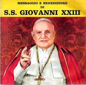 S.S GIOVANNI XXIII - Messaggio e benedizione - 45 GIRI - Picture 1 of 1