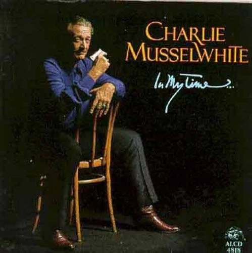 Charlie Musselwhite - In My Time [New CD] - Image 1 of 1