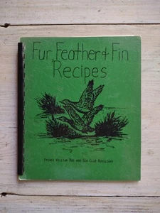 FUR FEATHER & FIN RECIPES Prince William Rod & Gun Club WOODBRIDGE VA Cookbook - Picture 1 of 9