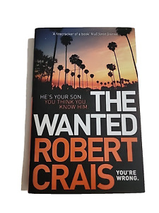 The Wanted by Robert Crais Hardback Book 9781471157486