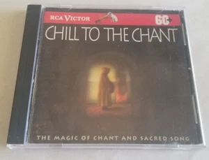Chill To The Chant - RCA Victor 09026-62666-2/ CD, Compilation US 1994 Classical - Picture 1 of 6