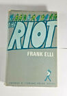 The Riot By Frank Elli 1966 Coward Mccann Book Club Edition