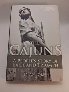 The Cajuns: A Peoples Story of Exile and Triumph - Hardcover - GOOD - Picture 1 of 6