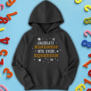 Boys Girls Calculate Kindness Number Day Ideas Jumper Hoody #ND - Picture 1 of 31
