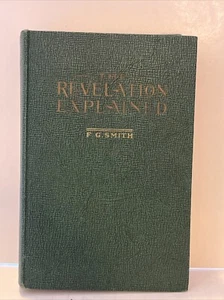 The Revelation Explained 1943 HC F.G. Smith Fourteenth Edition Warner Press - Picture 1 of 17