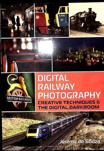 Digital Railway Photography: Creative Techniques and the Digital Darkroom Book - Picture 1 of 6