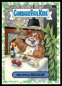 2021 Garbage Pail Kids Food Fight Booger Green Refined Reggie #98A