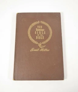 Ten Famous Girls of the Bible by Basil Miller 1948 Hardcover Zondervan - Picture 1 of 5