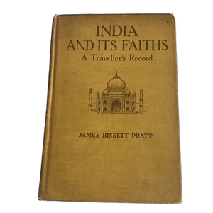India and Its Faiths, a travelers records By James Bissett Pratt 1915 - Picture 1 of 24