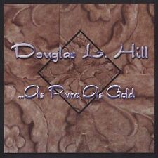New ListingDouglas L. Hill - .As Pure As Gold [Ep] Cd