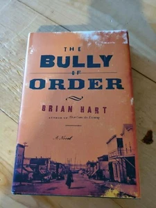 First Edition Hardcover The Bully of Order by Brian Hart author of The evening  - Picture 1 of 10