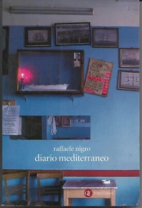 RAFFAELE NIGRO - DIARIO MEDITERRANEO (OTTIME CONDIZIONI) LATERZA 2001 - Imagen 1 de 2
