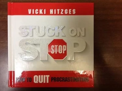 Stuck on Stop: How to Quit Procrastinating Vicki Hitzges - Image 1 of 2