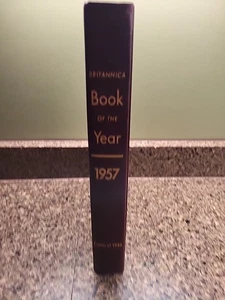Encyclopedia Britannica Book of the Year 1957 Hard Cover w Events Of 1956 - Imagen 1 de 11
