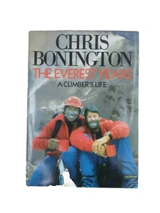 Chris Bonington signed first edition book. The Everest Years: a climber's life - Picture 1 of 8