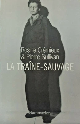 La traîne-sauvage by Crémieux & Sullivan French 1st Edition World War II, POW - Image 1 of 4