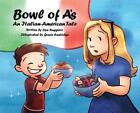 Bowl Of A's: An Italian-American Tale By Lisa Ruggiero Hardcover Book