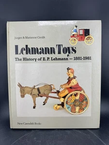 Lehmann Toys: The History of E.P.Lehmann, 1881-... by Cieslik, Marianne Hardback - Picture 1 of 4