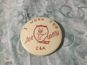 Vintage I Work for Joe Quality Advertising Pinback - Picture 1 of 1