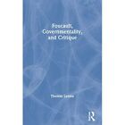 Foucault, Governmentality, and Critique - Paperback NEW Lemke, Thomas 2012