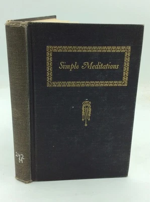 SIMPLE MEDITATIONS - Mother St. Paul - 1934 - 1st ed - Catholic Devotions - Foto 1 de 4