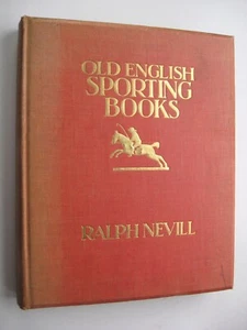 OLD ENGLISH SPORTING BOOKS ~ Ralph Nevill HC ILLUS 1st Limited Edition #253 - A - Picture 1 of 23