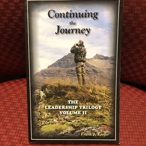 CONTINUING THE JOURNEY THE LEADERSHIP TRILOGY VOLUME II Frank J Keefer Paperback - Picture 1 of 5
