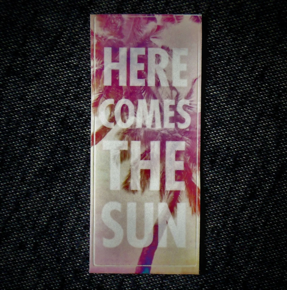 Handy-Sticker "Here Comes the Sun" Smartphone Aufkleber Handy-Folie 3 x 7 cm # - Bild 1 von 1