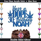 Topper à gâteau d'anniversaire personnalisé Have a Dope avec n'importe quel nom-âge décoration de fête
