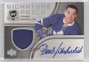 2005-06 Upper Deck The Cup Signature /75 Frank Mahovlich #SP-FM Patch Auto HOF