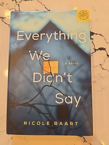 Everything We Didn't Say von Nicole Baart - SEHR GUTES Hardcover - Bild 1 von 3