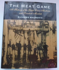 The Meat Game A History of the Gepps Cross Abattoirs and Livestock Markets - Picture 1 of 1