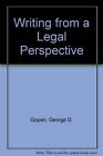Writing from a Legal Perspective by Gopen, George D.