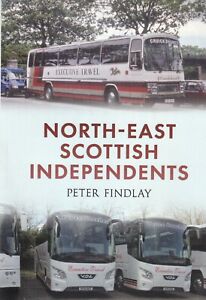 North-East Scottish Independents Local Bus Coaches History Book