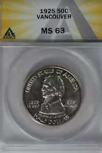 1925 .50 ANACS MS 63 VANCOUVER Classic Commemorative Coins - Picture 1 of 2