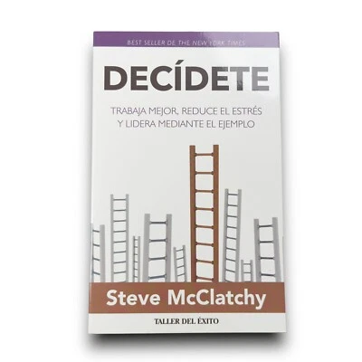 DECIDETE: TRABAJA MEJOR, REDUCE EL ESTRES Y LIDERA MEDIANTE EL EJEMPLO - Image 1 of 2